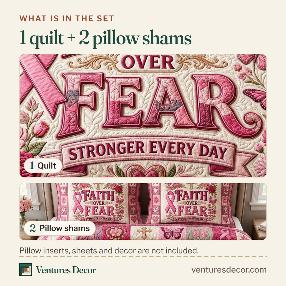 What is in the set: one quilt and two pillow shams, shown in the Faith Over Fear Pink Ribbon And Roses design