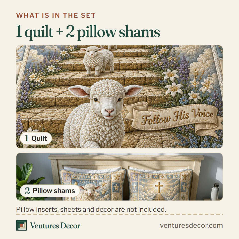 What is in the set: one quilt and two pillow shams, shown in the Follow His Voice design