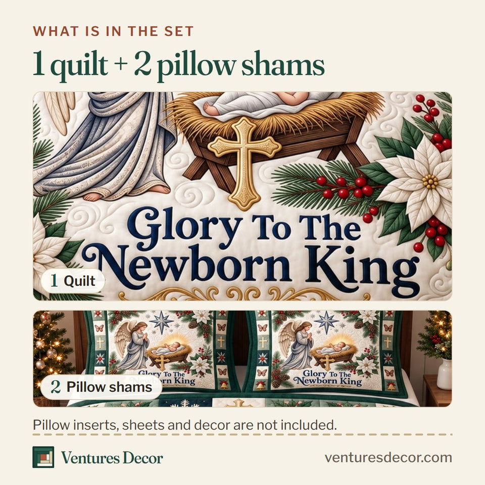What is in the set: one quilt and two pillow shams, shown in the Glory Newborn King design