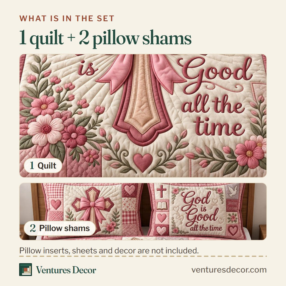 What is in the set: one quilt and two pillow shams, shown in the God Is Good design