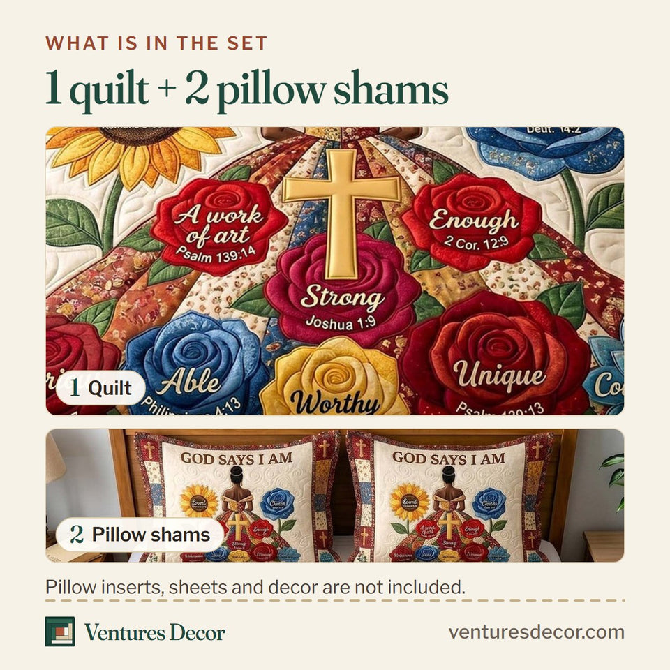 What is in the set: one quilt and two pillow shams, shown in the God Says I Am Roses design
