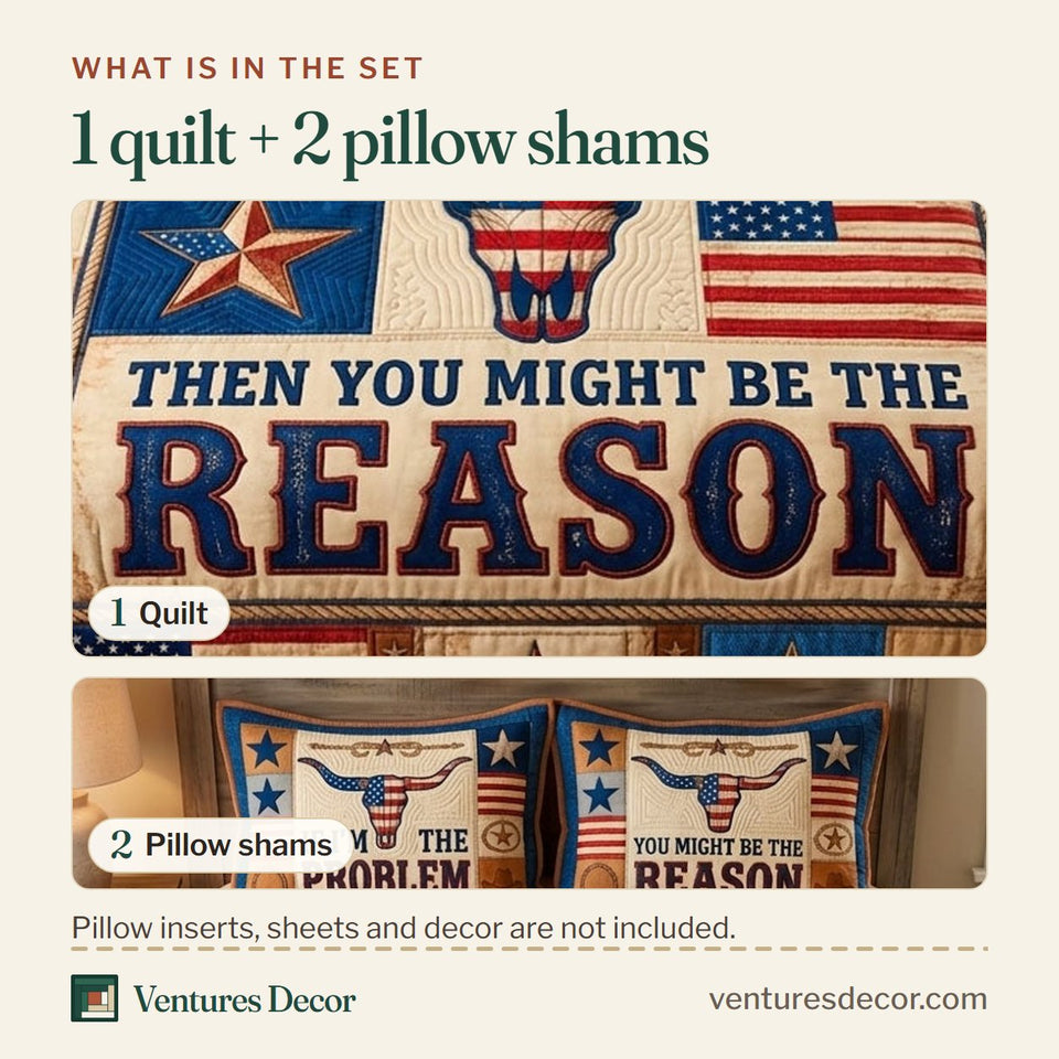 What is in the set: one quilt and two pillow shams, shown in the If Im The Problem Texas Western design
