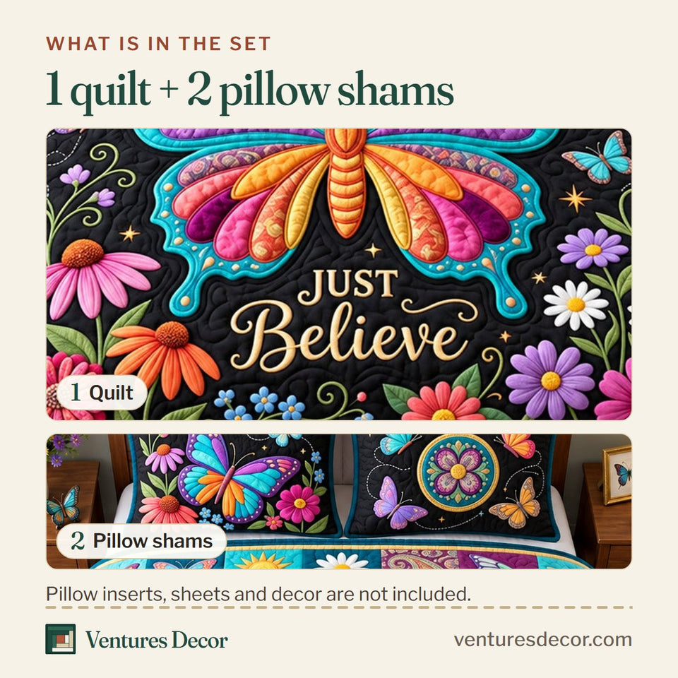 What is in the set: one quilt and two pillow shams, shown in the Just Believe design