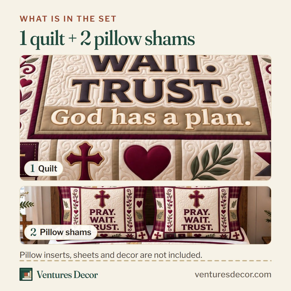 What is in the set: one quilt and two pillow shams, shown in the Pray Wait Trust in Cream Quilt Set, 3-Piece Quilted Bedding with 2 Pillow Shams design