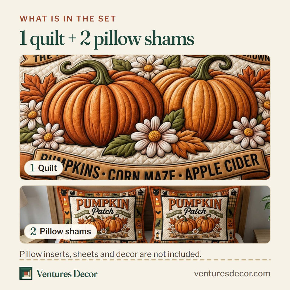 What is in the set: one quilt and two pillow shams, shown in the Pumpkin Patch Farm Fresh Sign design
