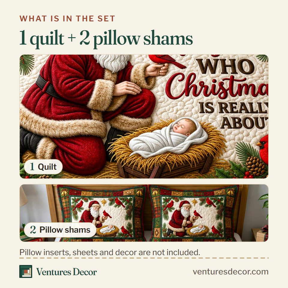 What is in the set: one quilt and two pillow shams, shown in the Santa at the Manger design