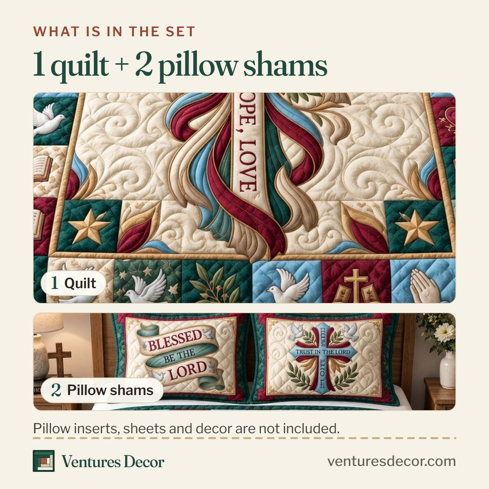 What is in the set: one quilt and two pillow shams, shown in the Trust In The Lord design